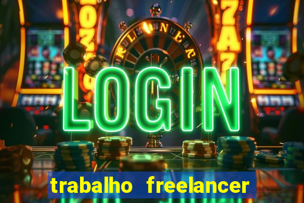 trabalho freelancer online digitador